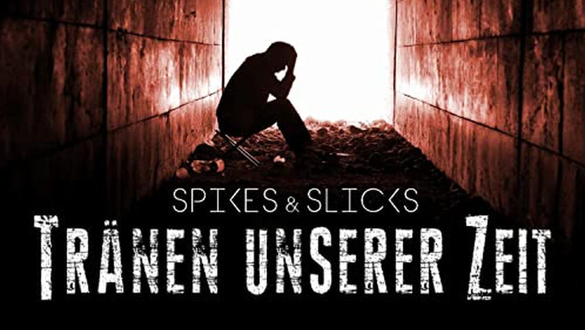 Out Now: Tränen Unserer Zeit - Die neue Single von Spikes & Slicks