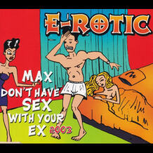 Max Don't Have Sex With Your Ex