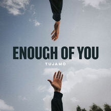 Enough Of You